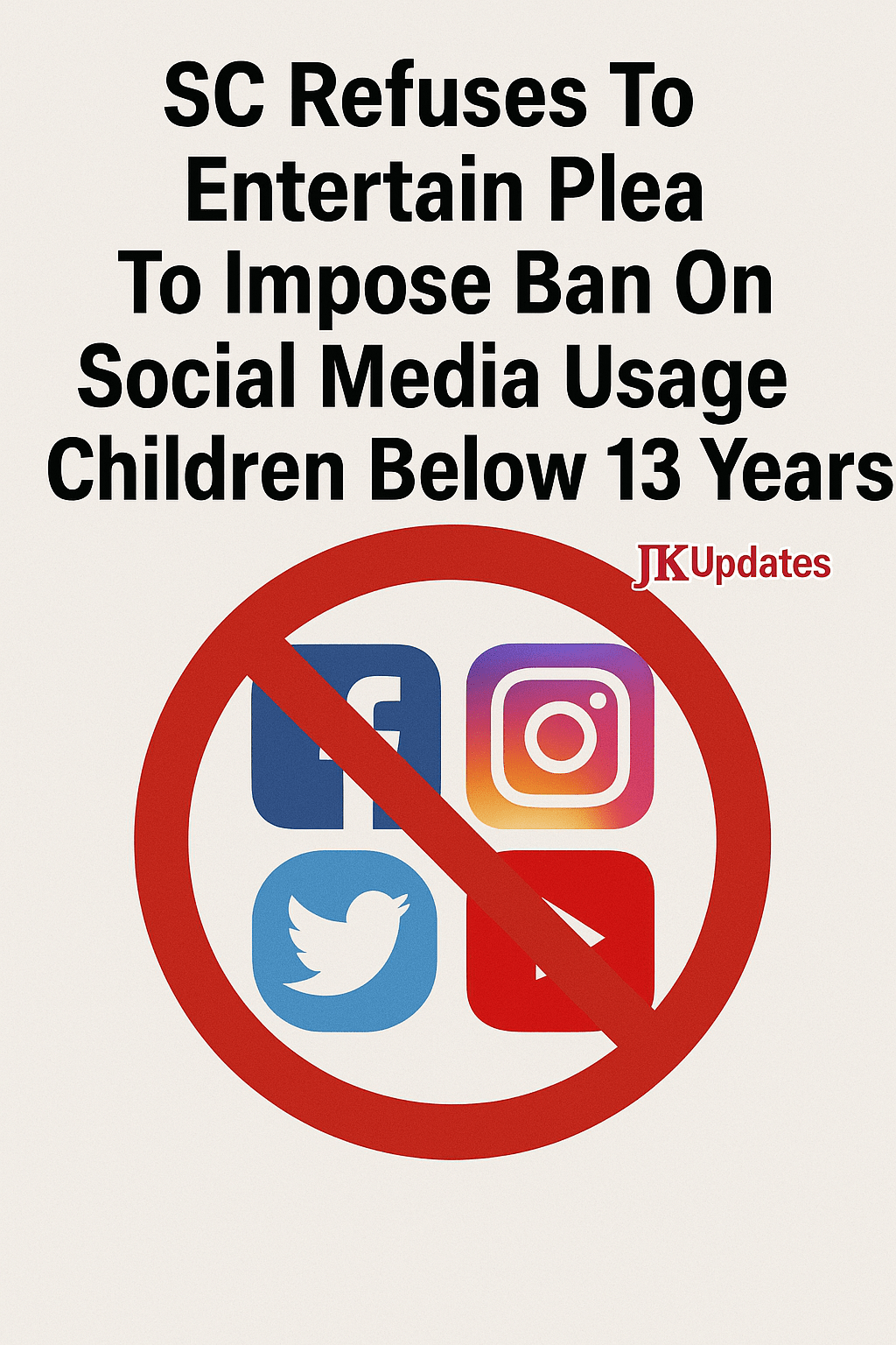 SC Refuses To Entertain Plea To Impose Ban On Social Media Usage For Children Below 13 Years