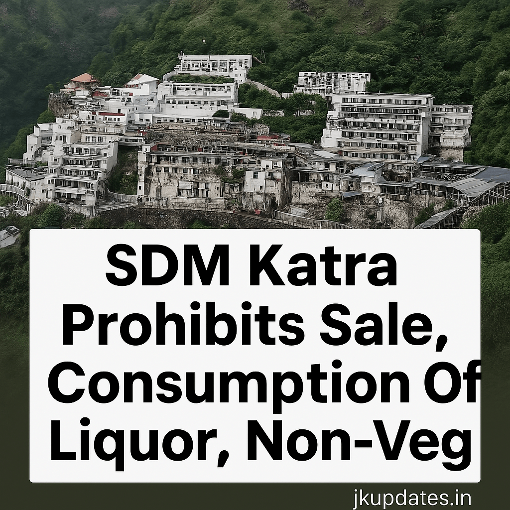 SDM Katra Prohibits Sale, Consumption Of Liquor, Non-Veg : Jammu News