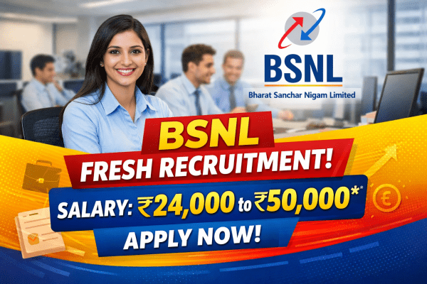 BSNL Fresh Recruitment, Salary: 24K to 50K