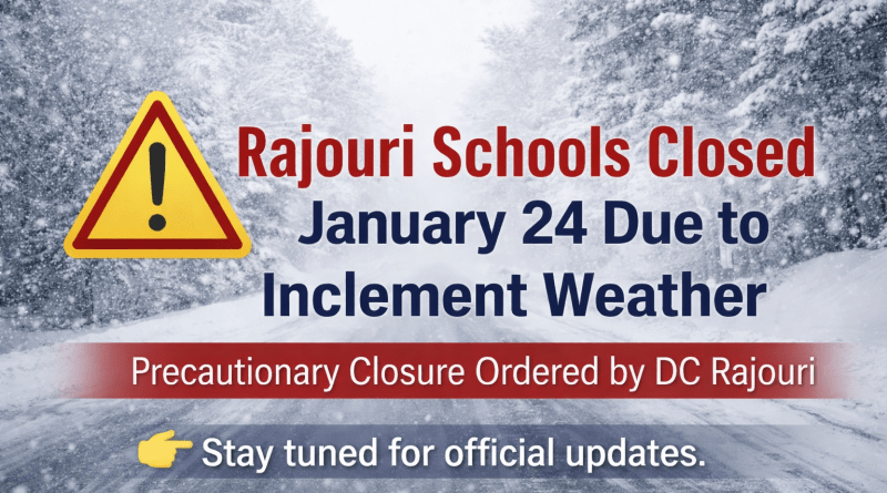 Rajouri Schools to Remain Shut on January 24 Due to Bad Weather