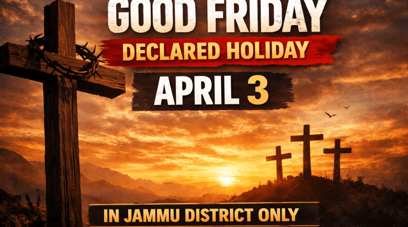 Good Friday Declared Holiday on April 3 in Jammu District Only