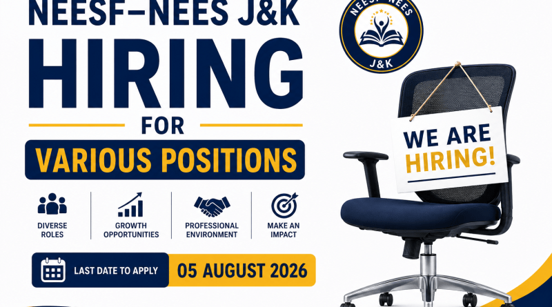 NEESF–NEES J&K Hiring for Various Positions