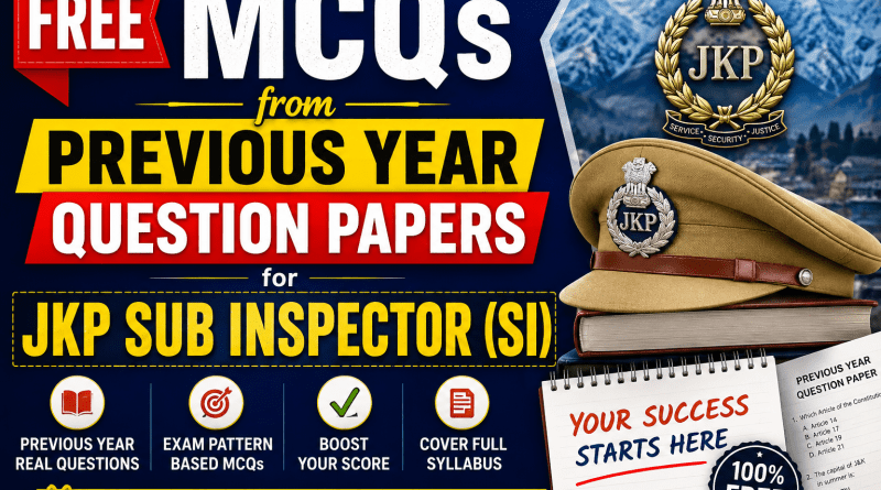 100% Free JKP SI MCQs Series From Previous Year Exams